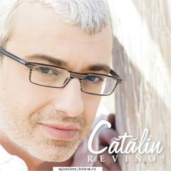 Catalin Crisan - Revino!-WEB-FLAC-2005-KME - kaname - @ Muzica/Albume in format Lossless [FLAC]-[ROMANEASCA]