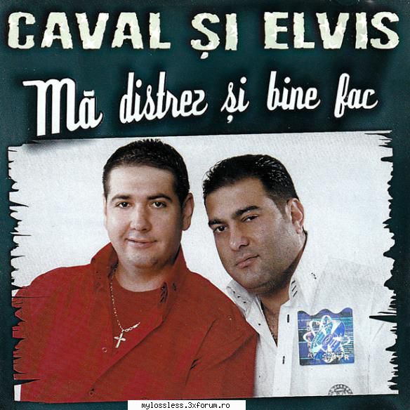 Caval si Elvis - Ma distrez si bine fac-2002-CD-FLAC-NoGrp - kaname - @ Muzica/Albume in format Lossless [FLAC]-[ROMANEASCA]