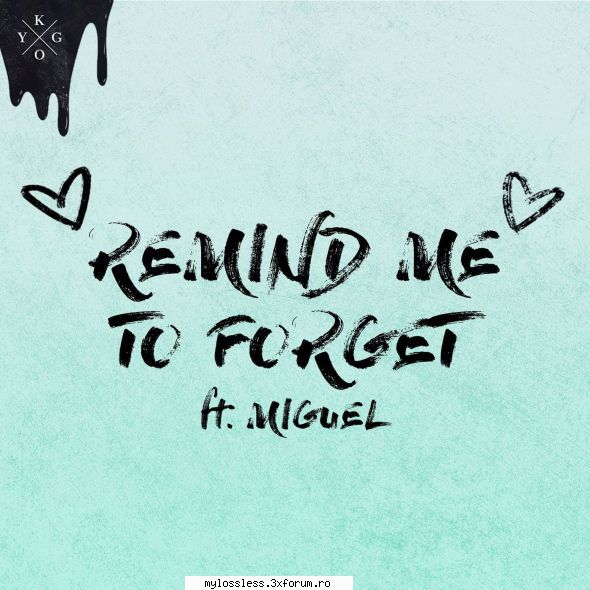 ...:::cele mai recente melodii format kygo ft. miguel remind forgetlink download: ... v2.0 beta