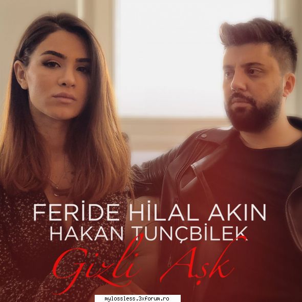 ...:::cele mai recente melodii format feride hilal akın & hakan tun�bilek gizli aşk