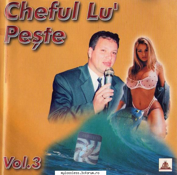 Cheful lu' Peste - Vol.3-CD-FLAC(Incomplet)-2003-MiNT - Lossless - @ Muzica/Albume in format Lossless [FLAC]-[ROMANEASCA]