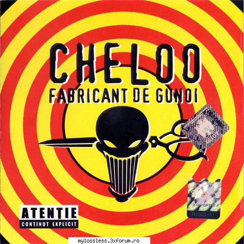 Cheloo - Fabricant De Gunoi-2006-CD-FLAC-MT - kaname - @ Muzica/Albume in format Lossless [FLAC]-[ROMANEASCA]