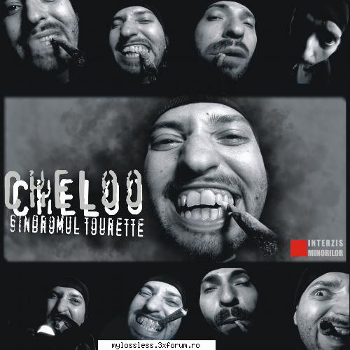 Cheloo - Sindromul Tourette-CD-FLAC-2003-MT - kaname - @ Muzica/Albume in format Lossless [FLAC]-[ROMANEASCA]