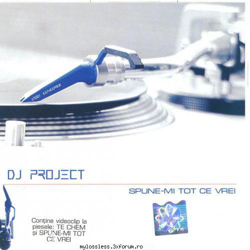 DJ Project - Spune-mi tot ce vrei-Retail-2002-CD-FLAC-MiNT - kaname - @ Muzica/Albume in format Lossless [FLAC]-[ROMANEASCA]