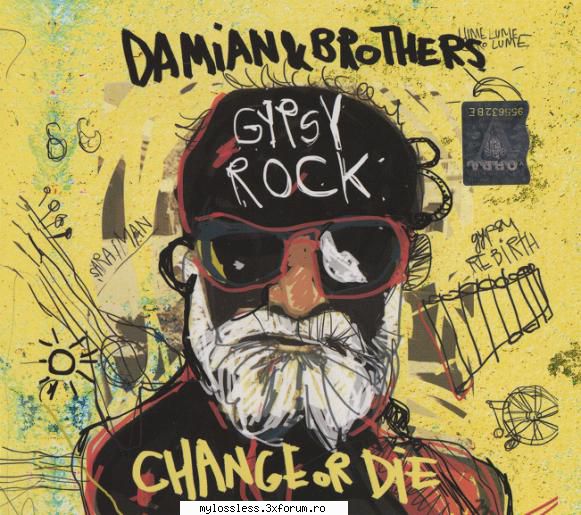 Damian & Brothers - Gypsy Rock Change or Die-CD-FLAC-2016-MiNT - Lossless - @ Muzica/Albume in format Lossless [FLAC]-[ROMANEASCA]