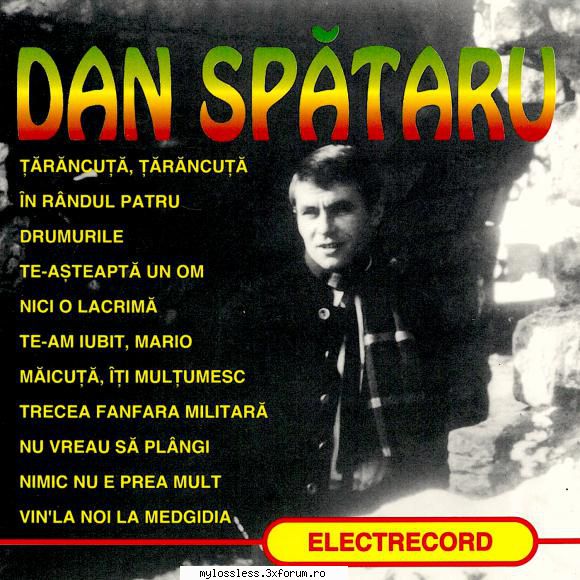 Dan Spătaru - Best Of (1996) ***by DJ CX*** - Dj CX - @ Muzica/Albume in format Lossless [FLAC]-[ROMANEASCA]