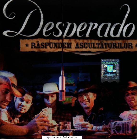 Desperado � Răspundem Ascultătorilor 2007 WAV - johnnythew - @ Muzica/Albume in format Lossless [FLAC]-[ROMANEASCA]