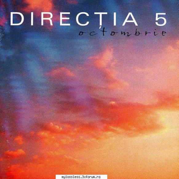 Directia 5 - Octombrie-CD-FLAC-2001-MiNT - kaname - @ Muzica/Albume in format Lossless [FLAC]-[ROMANEASCA]