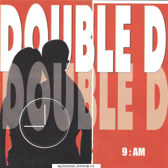 Double D � 9AM - 2001 - CD FLAC - Tracklist: 01.Doubl - @ Muzica/Albume in format Lossless [FLAC]-[ROMANEASCA]