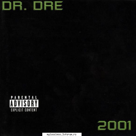 Dr. Dre - 2001-CD-FLAC - Tracklist: 1. Lolo (Intro) 2 - @ Muzica/Albume in format Lossless [FLAC]-[STRAINA]