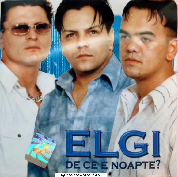 ELGI � De Ce E Noapte 2004 FLAC - Download : . Trackl - @ Muzica/Albume in format Lossless [FLAC]-[ROMANEASCA]