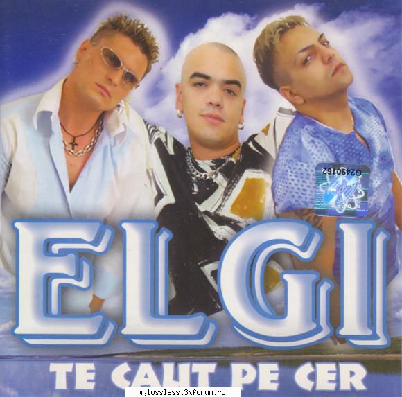 Elgi - Te caut pe cer-CD-FLAC-2003-FunkyRecords - funkyrecords - @ Muzica/Albume in format Lossless [FLAC]-[ROMANEASCA]