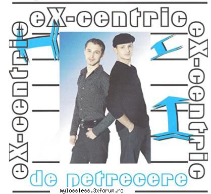 Ex-Centric.. de petrecere 2000 FLAC - Costel - @ Muzica/Albume in format Lossless [FLAC]-[ROMANEASCA]