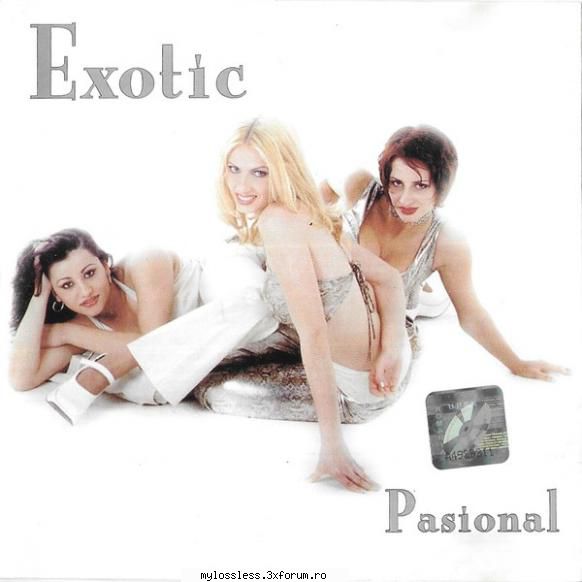 Exotic � Pasional 2000 FLAC - Download : . Tracklist - @ Muzica/Albume in format Lossless [FLAC]-[ROMANEASCA]