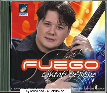 FUEGO-Cantati Cu Mine-CD-Mp3-Rip - FUEGO-CANTATI CU MIN - @ Muzica/Albume in format [MP3]-[ROMANEASCA/STRAINA]