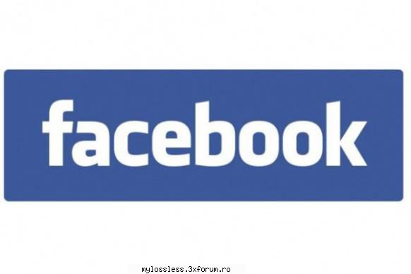 Facebook se pregătește pentru schimbări - Lossless - @ Suport Useri / Forum (Informatii Utile) / Reguli Generale