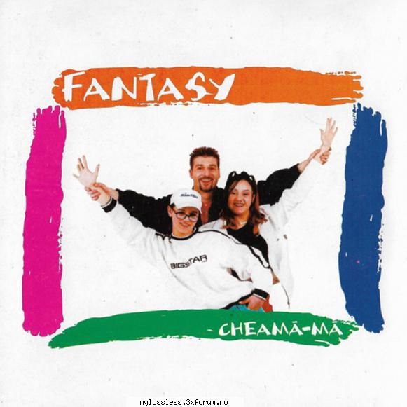 Fantasy � Cheamă-mă 1999 FLAC - johnnythew - @ Muzica/Albume in format Lossless [FLAC]-[ROMANEASCA]