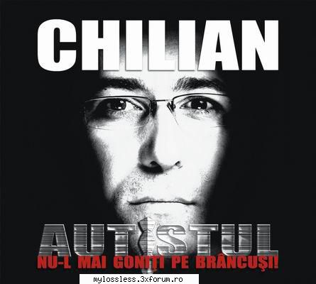 Florin Chilian - Autistul-CD-FLAC-2010-MiNT - kaname - @ Muzica/Albume in format Lossless [FLAC]-[ROMANEASCA]