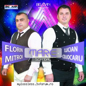 Florin Mitroi & Lucian Cojocaru - Mare scandal - Provocarea Campionilor - @ Muzica/Albume in format [MP3]-[ROMANEASCA/STRAINA]