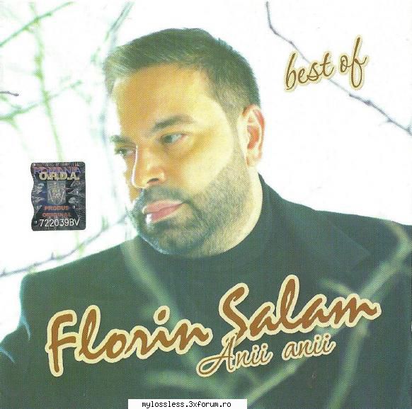 Florin Salam - Anii Anii (ALBUM CD ORIGINAL) - andrei88sv - @ Muzica/Albume in format [MP3]-[ROMANEASCA/STRAINA]