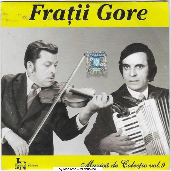 Fratii Gore - Muzica de colectie vol 9 - maneleclasice82 - @ Muzica/Albume in format [MP3]-[ROMANEASCA/STRAINA]