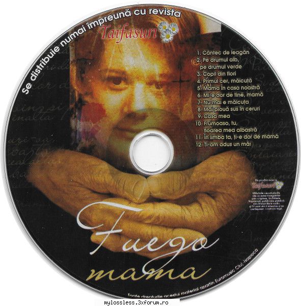 Fuego - Mama - Tracklist: 1 C�ntec De Leagăn 2 Pe - @ Muzica/Albume in format [MP3]-[ROMANEASCA/STRAINA]