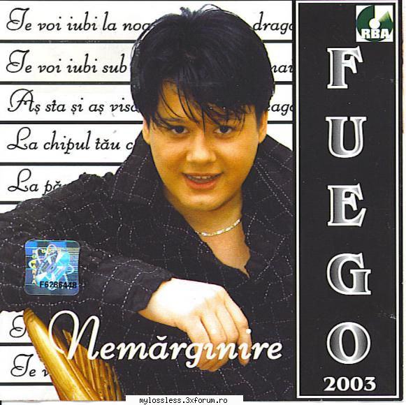 Fuego - Nemarginire-2003-CD-FLAC-NoGrp - Lossless - @ Muzica/Albume in format Lossless [FLAC]-[ROMANEASCA]