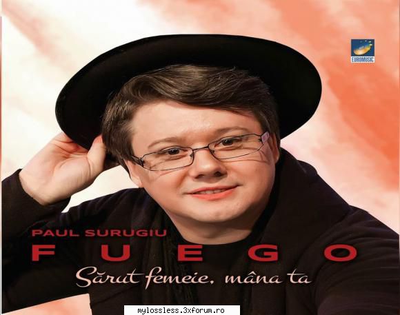 Fuego - Sarut femeie, mana ta-2018-ALBUM-MP3-320KBps-NF - Lossless - @ Muzica/Albume in format [MP3]-[ROMANEASCA/STRAINA]