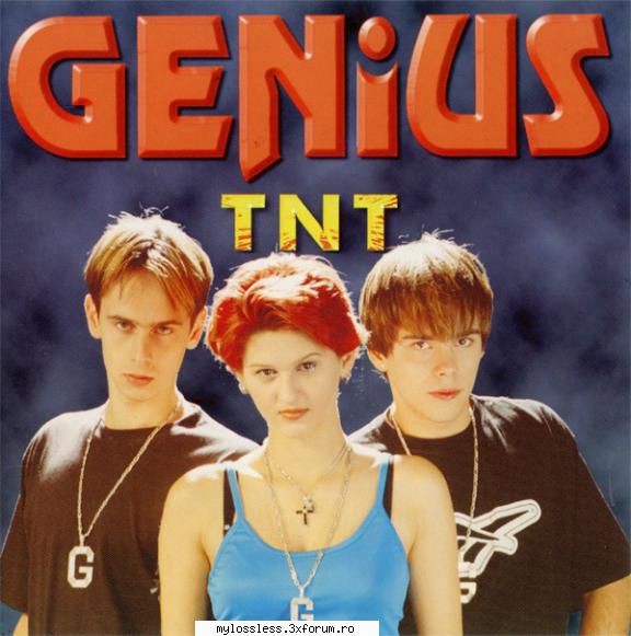 Genius - TNT-1999-CD-FLAC-MT - Playlist: 1. (00:03:47 - @ Muzica/Albume in format Lossless [FLAC]-[ROMANEASCA]