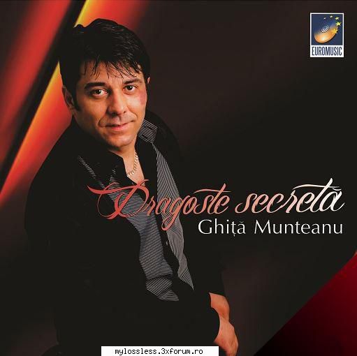 Ghita Munteanu - Dragoste Secreta 2010 APE - johnnythew - @ Muzica/Albume in format Lossless [FLAC]-[ROMANEASCA]