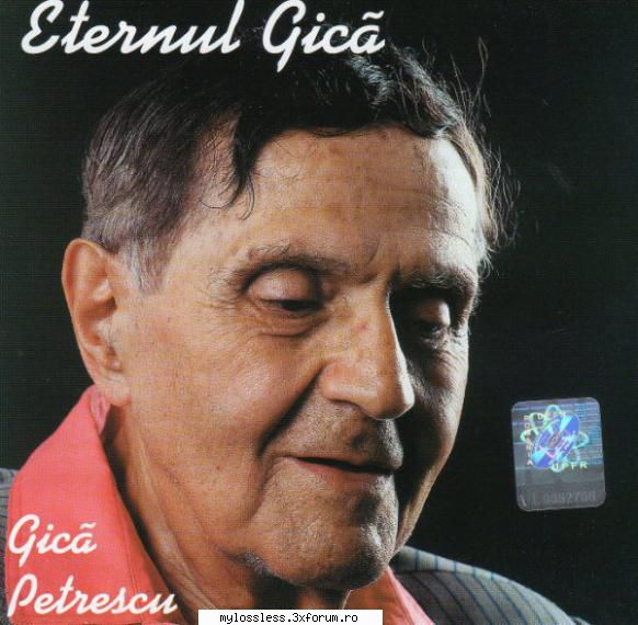Gica Petrescu - Eternul Gica - 1998 - Dany-L - @ Muzica/Albume in format Lossless [FLAC]-[ROMANEASCA]