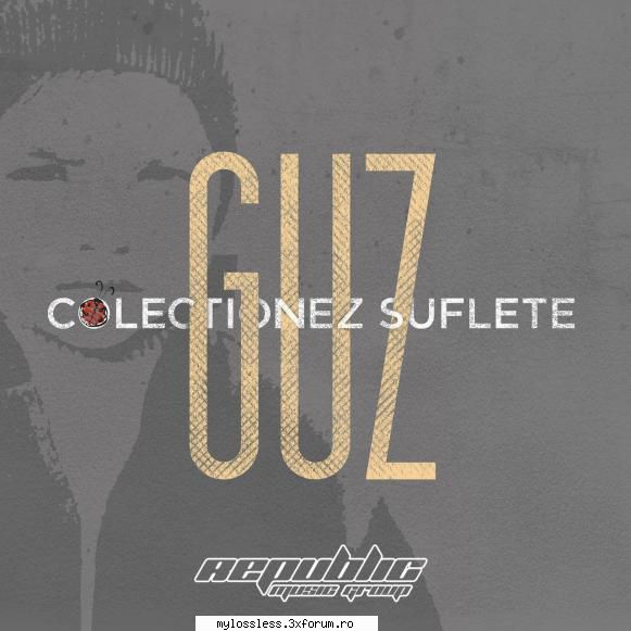 Guz - Colecționez suflete-2017-WEB-FLAC-NF - kaname - @ Muzica/Albume in format Lossless [FLAC]-[ROMANEASCA]