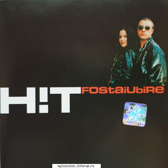 H!T � Fosta Iubire 1999 WAV - Download : . Tracklist - @ Muzica/Albume in format Lossless [FLAC]-[ROMANEASCA]