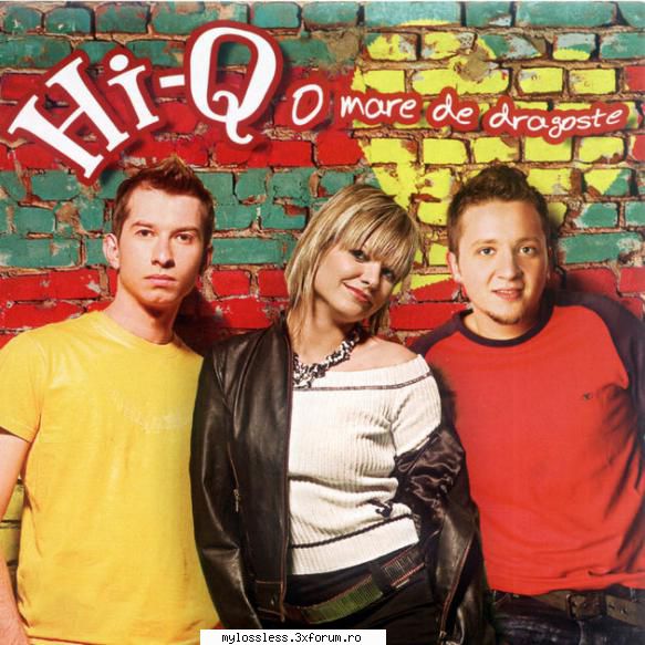Hi-Q - O mare dragoste-2004-CD-FLAC-MT - kaname - @ Muzica/Albume in format Lossless [FLAC]-[ROMANEASCA]
