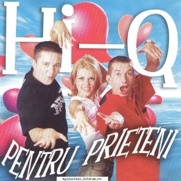 Hi-Q - Pentru prieteni-2002-CD-FLAC-MT - Ionut Nicolae - @ Muzica/Albume in format Lossless [FLAC]-[ROMANEASCA]