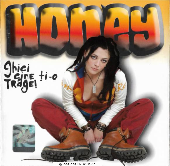 Honey - Ghici cine ti-o trage 2004 Web-FLAC - Gaby Dj - @ Muzica/Albume in format Lossless [FLAC]-[ROMANEASCA]