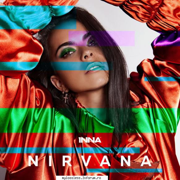 INNA - Nirvana-WEB-FLAC-2017-NF - Playlist: 1. INNA - @ Muzica/Albume in format Lossless [FLAC]-[ROMANEASCA]