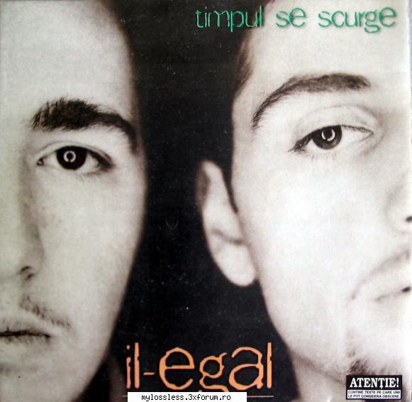 Il-Egal - Timpul Se Scurge-CD-FLAC-1998-MT - kaname - @ Muzica/Albume in format Lossless [FLAC]-[ROMANEASCA]