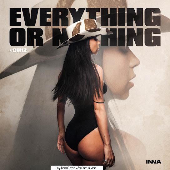 Inna - Everything Or Nothing #DQH ) CD-WAV--MiNT - andrei88sv - @ Muzica/Albume in format Lossless [FLAC]-[ROMANEASCA]