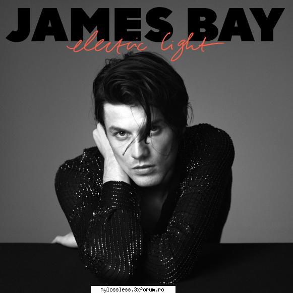 James Bay - Electric Light-2018-CD-FLAC-NMD - kaname - @ Muzica/Albume in format Lossless [FLAC]-[STRAINA]