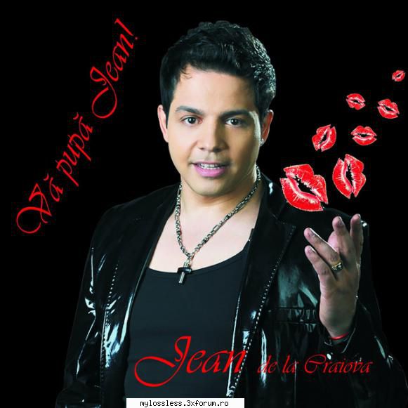 Jean de la Craiova - Va pupa Jean - Tracklist: 1 Sus - @ Muzica/Albume in format Lossless [FLAC]-[ROMANEASCA]