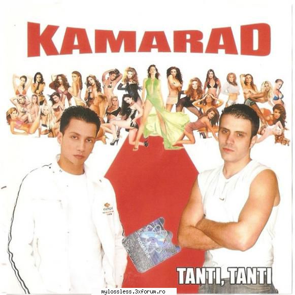 Kamarad - Tanti Tanti (2005) - 1.TANTI TANTI 2.DACA F - @ Muzica/Albume in format Lossless [FLAC]-[ROMANEASCA]