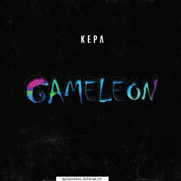 Kepa - Cameleon-2018-WEB-FLAC-KME - Playlist: 1. Kepa - @ Muzica/Albume in format Lossless [FLAC]-[ROMANEASCA]