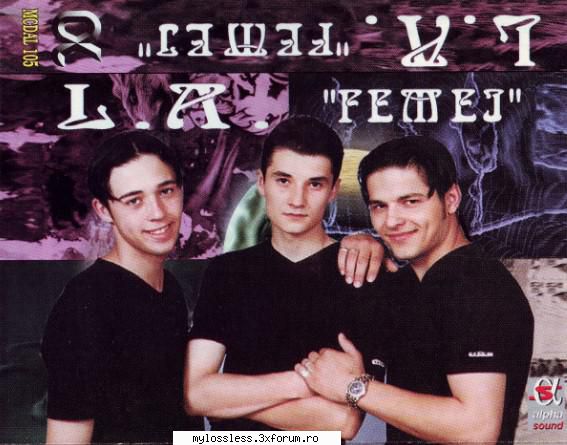 LA - Femei 1999-CD-FLAC-MT - Playlist: 1. LA - Femeil - @ Muzica/Albume in format Lossless [FLAC]-[ROMANEASCA]