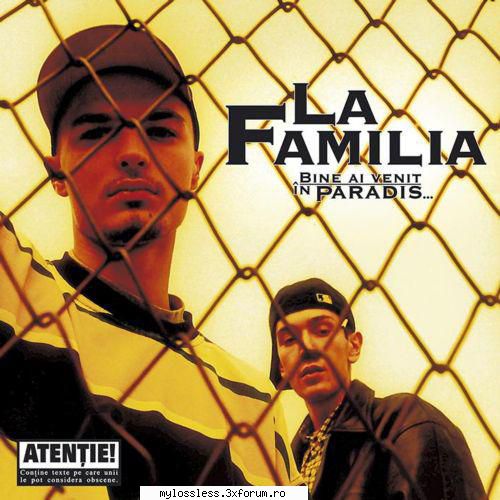 La Familia - Bine ai venit in paradis-CD-FLAC-1999-MT - kaname - @ Muzica/Albume in format Lossless [FLAC]-[ROMANEASCA]