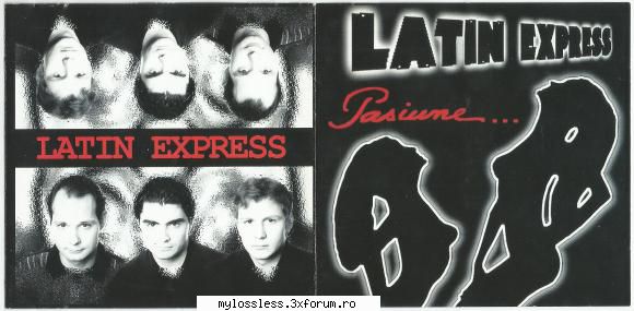 Latin Express - Pasiune-CD-FLAC-1999-MiNT - Lossless - @ Muzica/Albume in format Lossless [FLAC]-[ROMANEASCA]