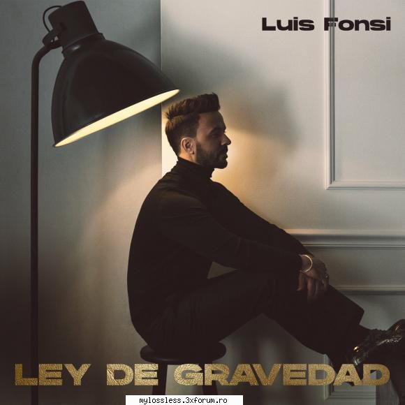 Luis Fonsi - Ley De Gravedad 2022 (ALBUM ORIGINAL) - andrei88sv - @ Muzica/Albume in format [MP3]-[ROMANEASCA/STRAINA]