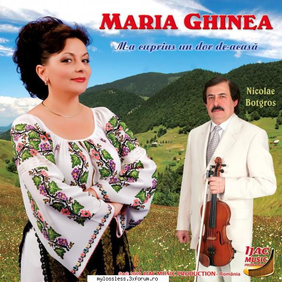 Maria Ghinea - M-a cuprins un dor de-acasă-WEB-FLAC-2009 - kaname - @ Muzica/Albume in format Lossless [FLAC]-[ROMANEASCA]
