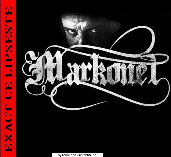 MarkONE1 - Exact ce lipseste-CD-FLAC-2012-MiNT - kaname - @ Muzica/Albume in format Lossless [FLAC]-[ROMANEASCA]