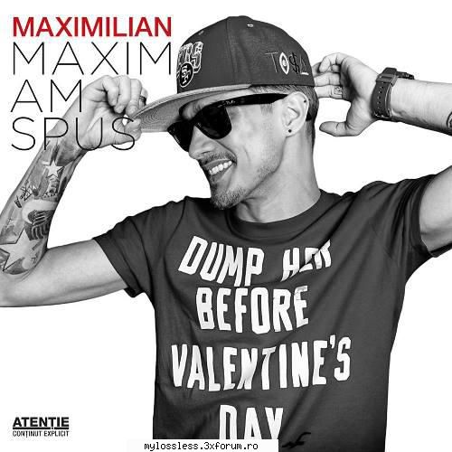 Maximilian - Maxim am spus-CD-FLAC-2013-MiNT - kaname - @ Muzica/Albume in format Lossless [FLAC]-[ROMANEASCA]
